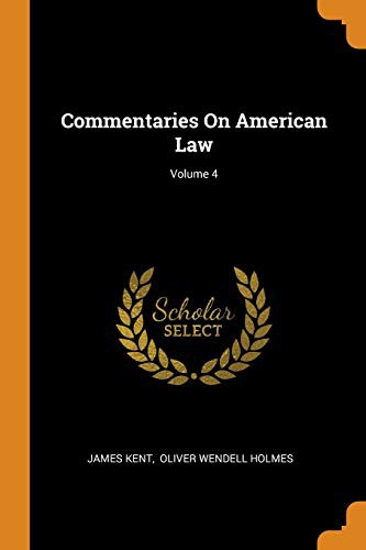 Commentaries on American Law; Volume 4
