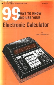 99 ways to know and use your electronic calculator