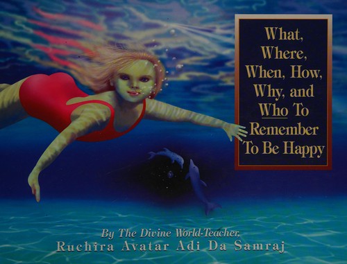 What, where, when, how, why, and who to remember to be happy