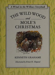 The Wild wood ; and, Mole's Christmas