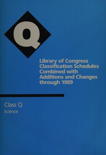 Library of Congress Classification Schedules Combined with Additions and Changes 1989