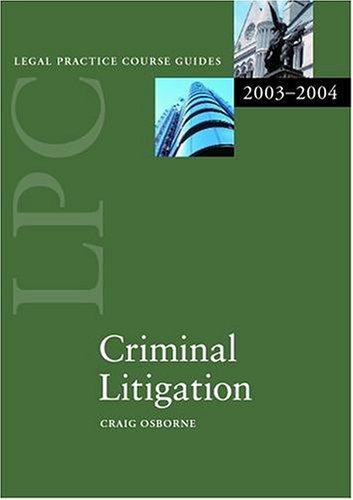 Criminal Litigation (Legal Practice Course Guides)