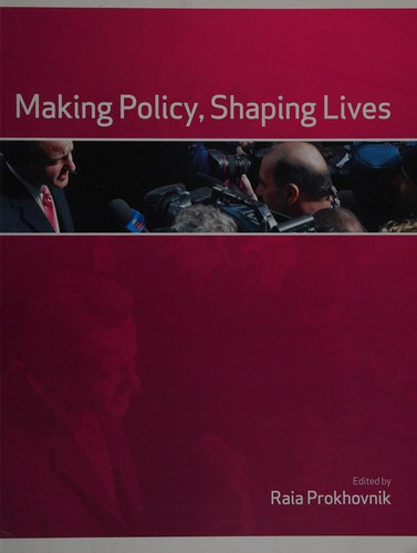 Making policy, shaping lives