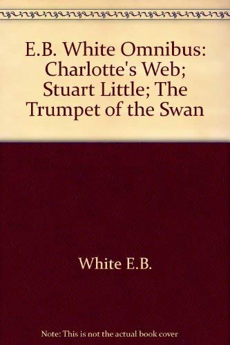 Charlotte's Web - Stuart Little - The Trumpet of the Swan