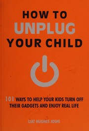 How to unplug your child
