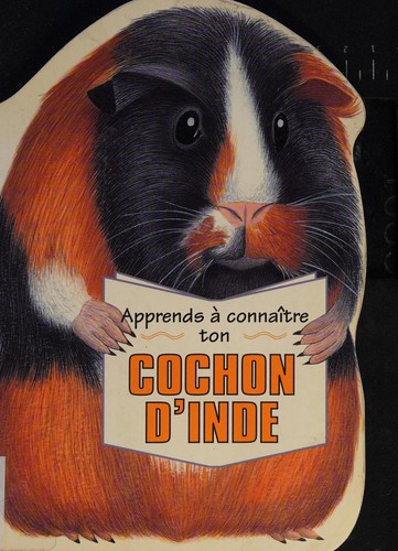 Apprends à connaître ton cochon d'inde