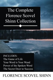 The Complete Florence Scovel Shinn Collection