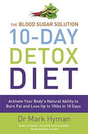 Blood Sugar Solution 10-Day Detox Diet Activate Your Body's Natural Ability to Burn Fat and Lose Weight Fast