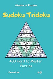 Master of Puzzles - Sudoku Tridoku 400 Hard to Master Puzzles vol.8