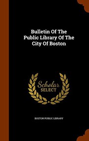 Bulletin Of The Public Library Of The City Of Boston