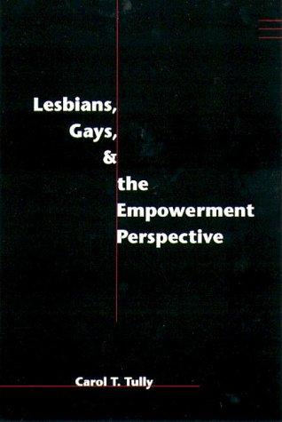 Lesbians, Gays, and the Empowerment Perspective