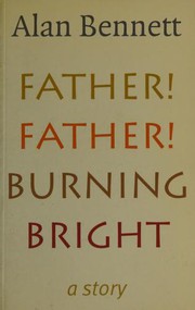 Father! Father! Burning Bright