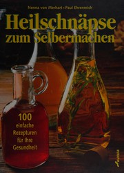 Heilschnäpse zum Selbermachen