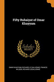 Fifty Rubaiyat of Omar Khayyam