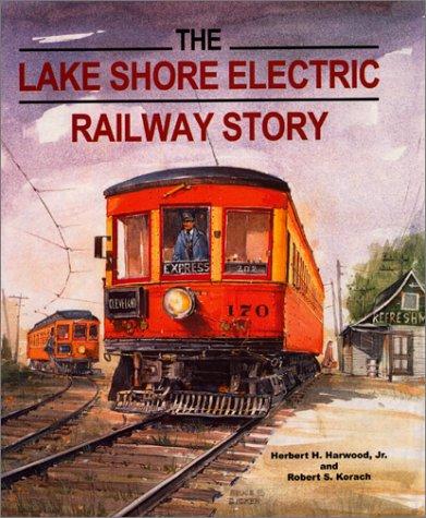 The Lake Shore Electric Railway story