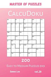 Master of Puzzles - CalcuDoku 200 Easy to Medium Puzzles 9x9 vol.29