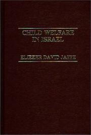 Child Welfare in Israel (Praeger Special Studies in Social Welfare)