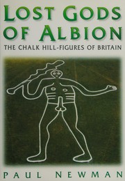Lost Gods of Albion the Chalk Hill-Figures of Britain