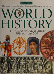 The classical world, 499 B.C. - A.D. 500