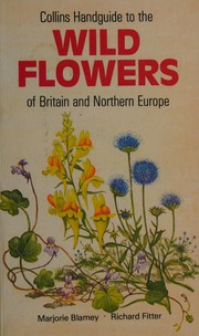 Collins handguide to the wild flowers of Britain and northern Europe