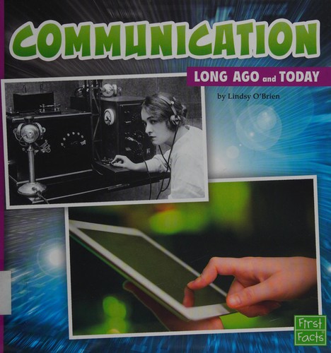 Communication Long Ago and Today