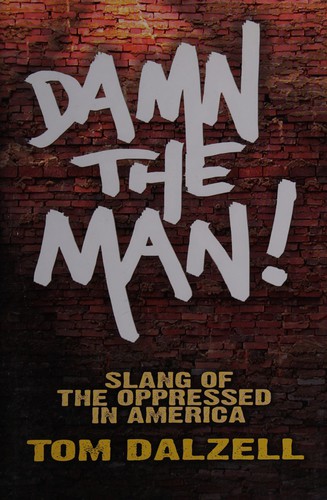 Damn the Man!