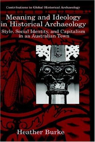 Meaning and ideology in historical archaeology
