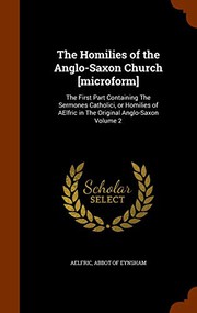 The Homilies of the Anglo-Saxon Church [microform]