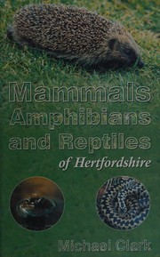 Mammals, Amphibians and Reptiles of Hertfordshire