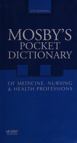 Mosby's pocket dictionary of medicine, nursing & health professions