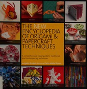 The New Encyclopedia of Origami and Papercraft Techniques