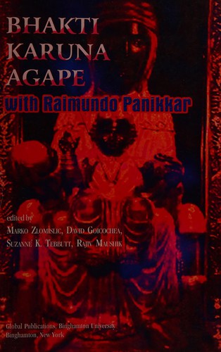 Bhakti, karuna, agape, with Raimundo Panikkar