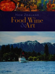 New Zealand food, wine & art