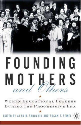 Founding Mothers and Others
