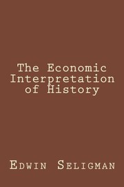 The Economic Interpretation of History