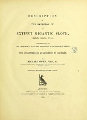 Description of the skeleton of an extinct gigantic sloth, Mylodon robustus, Owen
