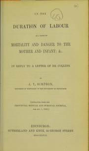 On the duration of labour as a cause of mortality and danger to the mother and infant; &c