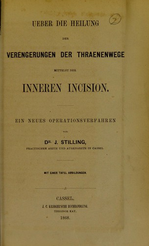 Ueber die Heilung der Verengerungen der Thraenenwege mittelst der inneren Incision