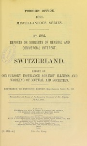 Switzerland. Report on compulsory insurance against illness and working of mutual aid societies