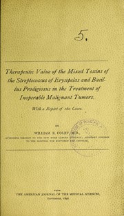 The therapeutic value of the mixed toxins of the streptococcus of erysipelas and bacillus prodigiosus in the treatment of inoperable malignant tumors