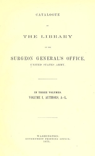 Catalogue of the Library of the Surgeon General's Office, United States Army