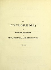 The cyclopaedia ; or, universal dictionary of arts, sciences and literature