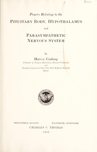 Papers relating to the pituitary body, hypothalamus and parasympathetic nervous system