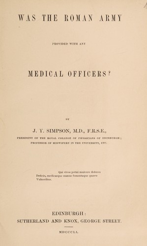 Was the Roman Army provided with any medical officers?
