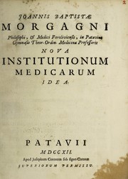 Joannis Baptistae Morgagni Nova institutionum medicarum idea