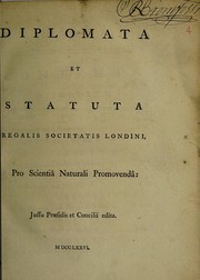 Diplomata et statuta Regalis societatis Londini, pro scientiâ naturali promovendâ