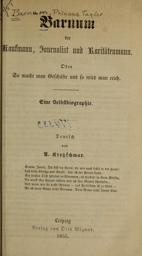 Barnum, der Kaufmann, Journalist und Raritatenmann, oder, So macht man Geschäfte und so wird man reich