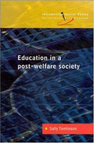 Education in a Post-Welfare Society (Introducing Social Policy)