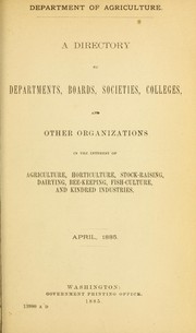 A directory of departments, boards, societies, colleges, and other organizations in the interest of agriculture, horticulture, stock-raising, dairying, bee-keeping, fish-culture, and kindred industries