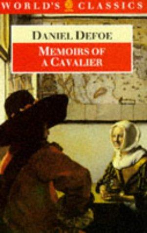 Memoirs of a Cavalier or a Military Journal of the Wars in Germany, And the Wars in England. from the Year 1632 to the Year 1648
